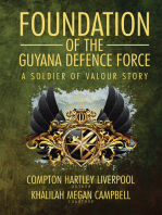 Foundation of the Guyana Defence Force: A Soldier of Valour Story