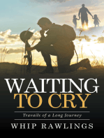 Waiting to Cry: Travails of a Long Journey