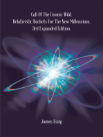 Call of the Cosmic Wild. Relativistic Rockets for the New Millennium.: 3Rd Expanded Edition.