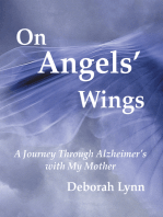 On Angels’ Wings: A Journey Through Alzheimer’S with My Mother