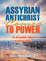 Assyrian Antichrist Comes to Power: As Jerusalem Rides on Satan’S Back
