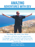 Amazing Adventures with Dev: His Voice, My Voice, Our Voice