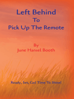 Left Behind to Pick up the Remote