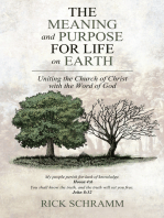 The Meaning and Purpose for Life on Earth: Uniting the Church of Christ with the Word of God