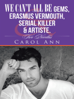 We Can’T All Be Gems, Erasmus Vermouth,Serial Killer & Artiste.: Two Novellas