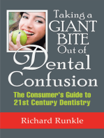 Taking a Giant Bite out of Dental Confusion: The Consumer’S Guide to 21St Century Dentistry