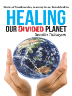 Healing Our Divided Planet: Stories of Transboundary Learning for Our Grandchildren