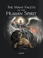 The Many Facets of the Human Spirit