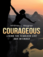 Courageous: Living the Fearless Life God Intended