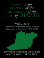Struggle for Control of the Hinterland of the Bight of Biafra: The Untold Story of the British Military Expedition to Igbo Land (1830-1930)
