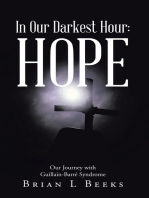 In Our Darkest Hour: Hope: Our Journey with Guillain-Barré Syndrome
