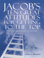 Jacob’S Ten Great Attitudes for Getting to the Top