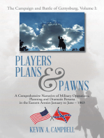 Players Plans & Pawns: A Comprehensive Narrative of Military Operations, Planning and Dramatis Persona in the Eastern Armies January to June – 1863
