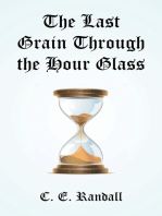 The Last Grain Through the Hour Glass