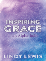 Inspiring Grace as an Alpha-Holic