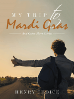 My Trip to Mardi Gras: And Other Short Stories