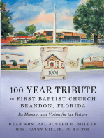 100 Year Tribute to First Baptist Church Brandon, Florida