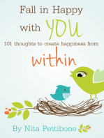 Fall in Happy with You: 101 Thoughts to Create Happiness from Within