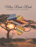 Miss Rush-Rush: Where Love Led Her