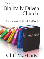 The Biblically-Driven Church: How Jesus Builds His Body: How Jesus Builds His Body