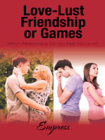 Love-Lust-Friendship-Or Games: Which Relationship Do You Feel You’Re In?
