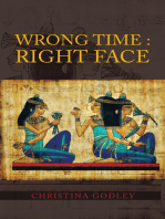 Wrong Time: Right Face