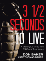 3 1/2 Seconds to Live: A Lifelong Journey with Ptsd and Depression