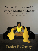 What Mother Said, What Mother Meant: A Collection of Old-Time Sayings for Everyday Living