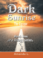 Dark Sunrise: The Escape