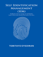 Self Identification Management (Sim): Handbook on How to Manage Your Self Identity. Learn to Know More, Become More and to Give More.