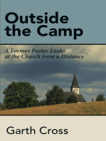 Outside the Camp: A Former Pastor Looks at the Church from a Distance