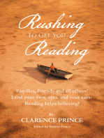 Rushing to Get You Reading: Families, Friends, and All Others
