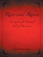 Rose and Raven: An Extremely Unusual Tale of Discovery