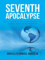 Seventh Apocalypse: The Unveiling of the Cornerstone for the Islamic States of the Americas