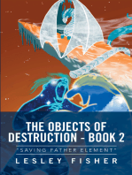 The Objects of Destruction - Book 2: “Saving Father Element”