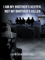 I Am My Brother’S Keeper, Not My Brother’S Killer