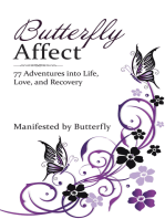 Butterfly Affect: 77 Adventures into Life, Love, and Recovery