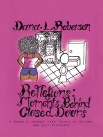 Reflections: Moments Behind Closed Doors: A Woman’S Journey from Trials to Triumph and Self-Discovery