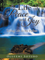 A Life of Peace and Joy: Living Life to the Fullest