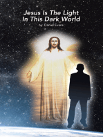 Jesus Is the Light in This Dark World