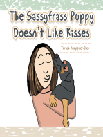 The Sassyfrass Puppy Doesn’T Like Kisses