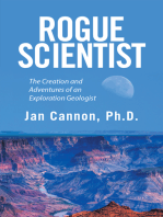 Rogue Scientist: The Creation and Adventures of an Exploration Geologist