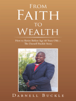 From Faith to Wealth: How to Retire Before Age 40 Years Old—The Darnell Buckle Story