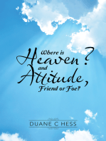 Where Is Heaven? and Attitude, Friend or Foe?