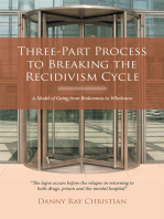 Three-Part Process to Breaking the Recidivism Cycle: A Model of Going from Brokenness to Wholeness