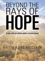 Beyond the Rays of Hope: A Man’S Faith and Attitude Amidst a Terminal Disease