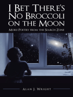 I Bet There’S No Broccoli on the Moon