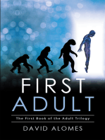 First Adult: The First Book of the Adult Trilogy