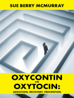 Oxycontin or Oxytocin:: Addiction, Recovery, Prevention