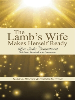The Lamb’S Wife Makes Herself Ready: Love Is the Commitment Bible Study Workbook with Commentary